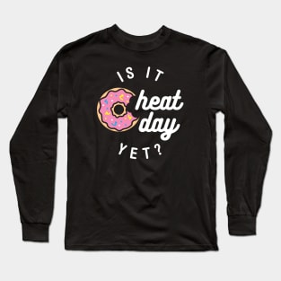 Is It Cheat Day Yet? (Donut) Long Sleeve T-Shirt